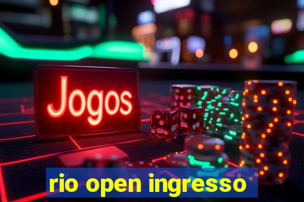 rio open ingresso